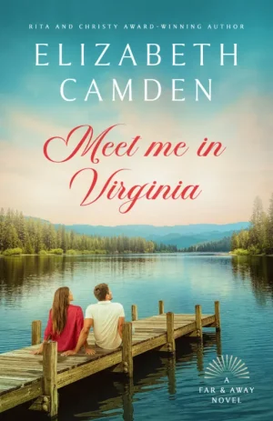 Meet Me in Virginia by Elizabeth Camden contemporary romance book cover