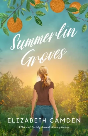 Summerlin Groves by Elizabeth Camden contemporary romance novel cover