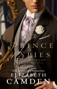 The Prince of Spies by Elizabeth Camden Hope and Glory Book 3 historical romance cover
